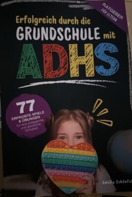 Mehr über den Artikel erfahren Buchempfehlung: erfolgreich durch die Grundschule mit ADHS